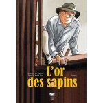 L'or des sapins tome 1 - les faux - monnayeurs