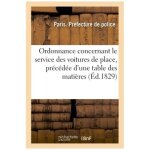 Ordonnance concernant le service des voitures de place, pr�c�d�e d'une table des mati�res