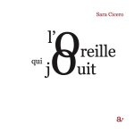 L'oreille qui jouit L'oreille qui jouit