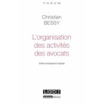 L'organisation des activités des avocats - entre monopole et marché L'organisation des activités des avocats - entre monopole et marché