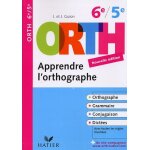 Orth apprendre l'orthographe 6e / 5e