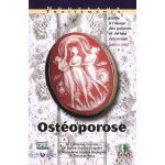 Ost�oporose - guide a l'usage des patients et de leur entourage - edition 2007