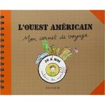 L'ouest américain - mon carnet de voyage L'ouest américain - mon carnet de voyage