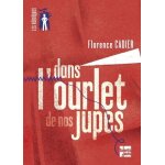 Dans l'ourlet de nos jupes Dans l'ourlet de nos jupes