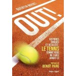 Out ! - histoires dingues et décalées : le tennis comme vous ne l'avez jamais lu Out ! - histoires dingues et décalées : le tennis comme vous ne l'avez jamais lu