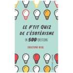 Le p'tit quiz de l'�soterisme en 500 questions