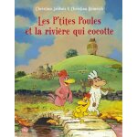 Les p'tites poules - tome 18 - les p'tites poules et la rivi�re qui cocotte