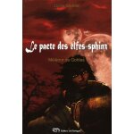 Le pacte des elfes - sphinx tome 1 - m�l�nor de gohtes