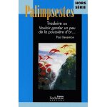 Palimpsestes hors s�rie - traduire ou vouloir garder un peu de la poussi�re d'or - hommages a paul bensimon ...