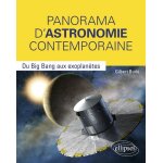 Panorama d'astronomie contemporaine - du big bang aux exoplantes