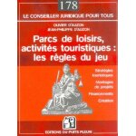 Parc de loisirs, activits touristiques : les rgles du jeu - stratgies touristiques, montages de projets, ...