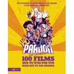 Pardon le cin�ma - 100 films que tu n'as pas vus mais que tu vas adorer