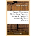 Paroisse d'�chenoz - la - meline - soeur genevi�ve boucon de l'institut des soeurs de la charit�