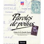 Paroles de poilus - lettres de la grande guerre
