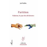 Partition - pakistan, le pays des d�chirures