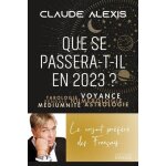 Que se passera - t - il en 2023 ? - tarologie, voyance, pendule, numrologie, mediumnit, astrologie
