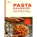 Pasta grannies - faire ses ptes a la main comme les mamies italiennes