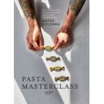 Pasta masterclass - des recettes de pâtes, de farces et de sauces spectaculaires, par the pasta man Pasta masterclass - des recettes de pâtes, de farces et de sauces spectaculaires, par the pasta man
