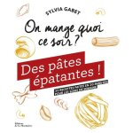 Des p�tes epatantes ! - 35 recettes faites en 20 minutes pour les soirs de semaine