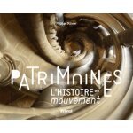 Patrimoines - l'histoire en mouvement