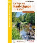 Le pays du haut - lignon - a pied - 24 promenades & randonn�es