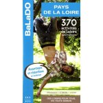Pays de la loire - 370 activités de loisirs, collection balado Pays de la loire - 370 activités de loisirs, collection balado