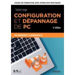 Configuration et dépannage de pc - guide de formation avec exercices pratiques de windows 7 a windows ... Configuration et dépannage de pc - guide de formation avec exercices pratiques de windows 7 a windows ...