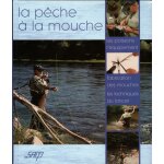 La pêche a la mouche en toute simplicité La pêche a la mouche en toute simplicité