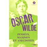 Pensées, maximes et anecdotes Pensées, maximes et anecdotes