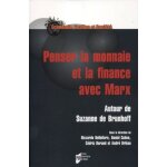 Penser la monnaie et la finance avec marx - autour de suzanne de brunhoff