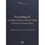 Perecollages ii - anthologie d'articles de bernard magn� sur l'oeuvre de georges perec