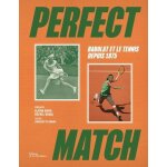 Perfect match - babolat et le tennis depuis 1875 Perfect match - babolat et le tennis depuis 1875