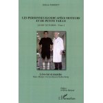 Les personnes handicapes moteurs et de petite taille - tome 2, leurs victoires : lve - toi et marche ...