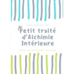 Petit traité d'alchimie intérieure Petit traité d'alchimie intérieure