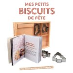 Mes petits biscuits de fte - 6 emporte - pices et plus de 20 recettes pour se rgaler !