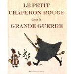 Le petit chaperon rouge dans la grande guerre