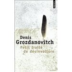 Petit trait� de d�sinvolture - o� il est question du dilettantisme et de la d�sinvolture, du temps et ...