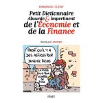 Petit dictionnaire absurde et impertinent de l'conomie et de la finance