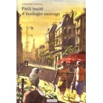 Petit trait d'cologie sauvage - tome 1