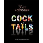 Le petit larousse cocktails - la rfrence des cocktails