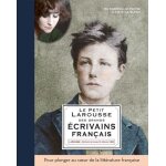 Le petit larousse des grands ecrivains français Le petit larousse des grands ecrivains français