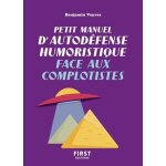 Petit manuel d'autodéfense humoristique face aux complotistes Petit manuel d'autodéfense humoristique face aux complotistes