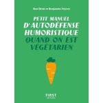 Petit manuel d'autodfense humoristique quand on est vgtarien