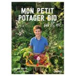 Mon petit potager bio sur 15m