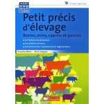 Petit précis d'élevage - bovins, ovins, caprins et porcins Petit précis d'élevage - bovins, ovins, caprins et porcins