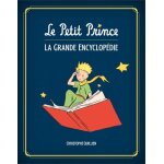 Le petit prince - la grande encyclopédie Le petit prince - la grande encyclopédie