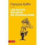 Les petits soldats du journalisme