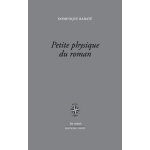 Petite physique du roman - (des ann�es 1930 a aujourd'hui)
