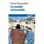 Le peuple introuvable - histoire de la repr�sentation d�mocratique en france