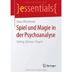 Pflichthofer, d: spiel und magie in der psychoanalyse